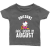 Image of Unicorns Are Born In August Infant Shirt Official VnSupertramp Birthday Apparel