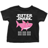 Image of Sister Shark Toddler Shirt 2018 Doo Doo Doo Gift from Daddy, Mommy Official VnSupertramp Apparel