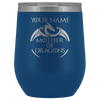 Image of VnSupertramp Mother of Dragons 12oz Wine Tumbler - Personalized Mother's Day Gift - Game of Thrones Fans Lovers - D2