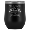 Image of VnSupertramp Mother of Dragons 12oz Wine Tumbler - Personalized Mother's Day Gift - Game of Thrones Fans Lovers - D2