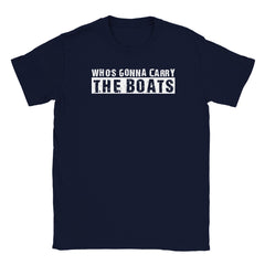 [GLT] Who's Gonna Carry The Boats Workout Military Motivation Gym T-Shirt Men Women | Made in USA | by VnSupertramp Apparel Black