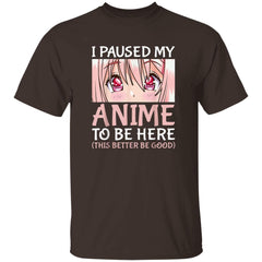 I Paused My Anime to Be Here Otaku Anime Shirt for Men Women Plus Size XL-6XL | Made in USA | by VnSupertramp Apparel