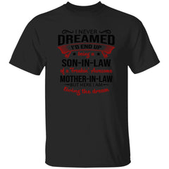 I Never Dreamed I'd End Up Being A Son in Law of A Freaking Awesome Mother in Law Shirt 98