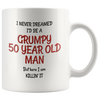 Image of [TL] 50th Birthday Gag Gifts for Men - Funny Mugs for Him - Best Grumpy Old Man Gifts Mug for 50 Year Old Friends Dad Husband Grandpa Coworker By Stikimor