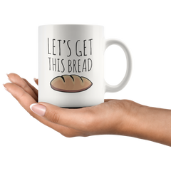 [TL] whitexzzx Let's Get This Bread Mug Get That Bread Mug Funny Coffee Cup