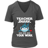 Image of VnSupertramp Teacher Shark Doo Doo Your Work Women V-Neck Shirt Plus Size XL-4XL - D3