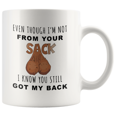 [TL] Even Though I'm Not from Your Sack, Step Dad Gifts from Son Daughter, Step Dad Mug, Bonus Dad Gift, Bonus Dad Mug 11oz