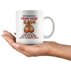 [TL] Even Though I'm Not From Your Sack Mug Happy Father's Day Gifts For Bonus Dad Stepdad From Daughter Son Ceramic Coffee Mug, Cup 11oz, 15oz (11oz)