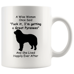 [TL] Funny Great Pyrenees Dog Mom Mug Themed Mug For Women - A Wise Woman One Said Novelty Coffee Cup 11oz