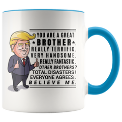 [TL] YouNique Designs Funny Brother Mug, 11 Ounces, Trump Coffee Mug, Brother Birthday Cup from Sister