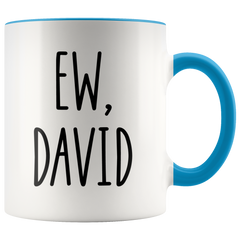 [TL] Ew David - 11 Oz Mug - Co-Worker Gift - Co-Worker Mug