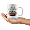 Image of [TL] Funny Coffee Mug Best Firefighter Mug This Is How I Roll Fire Truck Novelty Cup Great Gift Idea For Fire Fighter FD Fire Department