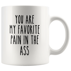 [TL] You're My Favorite Pain in the Ass Mug, Funny Coffee Mugs, Valentines Day Mug, Valentines Day Gift for Him, Husband Gift, Boyfriend Gift