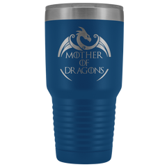 VnSupertramp Mother of Dragons 30oz Vacuum Tumbler - Personalized Mother's Day Gift - Game of Thrones Fans Lovers - D1