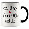 Image of [TL] Funny Gifts For Men-You're My Favorite Coffee mugs- Best Valentine's Day Gift for Boyfriend him Husband Naughty Christmas Gift Ideas