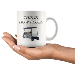 [TL] Best Funny Golf Coffee Mug This is How I Roll Golf Cart Novelty Cup Joke Great Gag Gift Idea For Office Work Adult Humor Employee Boss Golfers