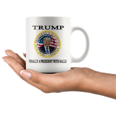 [TL] Donald Trump Coffee Mug Finally A President with Balls Funny Novelty Cup Gift Idea MAGA