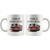 Image of [TL] Funny Coffee Mug Best Firefighter Mug This Is How I Roll Fire Truck Novelty Cup Great Gift Idea For Fire Fighter FD Fire Department