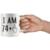 Image of [TL] I Am 74 Plus 1, Funny 75th Birthday Gift for Women and Men, Turning 75 Years Old Happy Bday Coffee Mug, Gag Party Cup Idea as a Joke Celebration, Best Adult Birthday Presents, Christmas Gifts Mugs