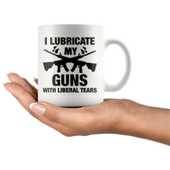 [TL] I Lubricate My Guns With Liberal Tears Mug (White) - 11-oz I Lubricate My Guns Coffee Cup Mug - Funny Gift Mug For Gun Owners NRA Members - Gun Rights Mug