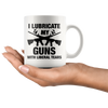 Image of [TL] I Lubricate My Guns With Liberal Tears Mug (White) - 11-oz I Lubricate My Guns Coffee Cup Mug - Funny Gift Mug For Gun Owners NRA Members - Gun Rights Mug