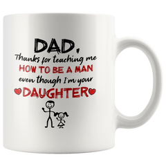 [TL] Dad Thank You For Teaching Me How To Be A Man Even Though I’m Your Daughter, Fathers Day Gift mug