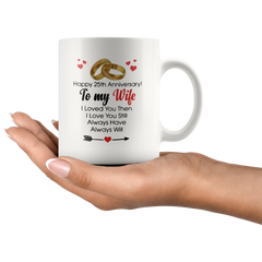 [TL] Happy 25th Anniversary Mug - Wife 25 Year Wedding Gift Ideas Wife Men Women Him Her Family Friends - Coffee Mug Tea Cup Funny Gift For Mother Papa Dad Christmas, Thank you, Mother's day, Father's D