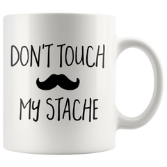 [TL] Dont Touch My Stache Mug Moustache Mug Funny Mug Shaving Mug Hipster Gift Barber Gift Moustache Gift Gift for Him Gift for Boyfriend 11 oz Funny Ceramic coffee cup Mug wt183