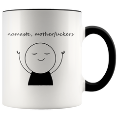 [Teelaunch] Namaste Mother Fucker Mug Coffee Mug Tea Mug Fuck Mug Gift Mug Calm Fuck Down Mug Namaste Mug Motherfuckers Fuck You Mug OPM093