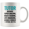 Image of [TL] Andaz Press 11oz. Coffee Mug Gift for Men or Women, Tutor Because Super Amazing Life Changing Miracle Worker Isn't an Official Job Title, 1-Pack, Drinking Cup Birthday Christmas Gift