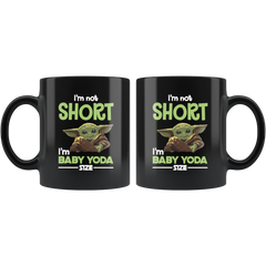 [TL] Star Wars Mug, I am Not Short I am Baby Yoda Size | Novelty Coffee Black Mugs 11oz & 15oz, Made In USA, Double Sides Printed | Great Gift for Christmas, Birthday, New Year | By VnSupertramp Apparel (11oz Black Mug)