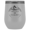 Image of VnSupertramp Mother of Dragons 12oz Wine Tumbler - Personalized Mother's Day Gift - Game of Thrones Fans Lovers - D1