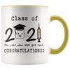 Image of [Teelaunch] Even a Global Pandemic Couldn't Stop Me 2021 Graduation Mug Class Of 2021 The Year When Got Real Congratulations Graduation 2021 Graduation Gifts College Graduate 11 oz Ceramic Coffee Mug