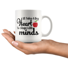 [TL] It Takes a Big Heart to Shape Little Minds 11oz Inspirational And Motivational Gifts for Women Teachers, Kindergarten, Pre-K, Elementary Birthday, Retirement, Appreciation Coffee Mug - By AW Fashions