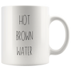 Image of [TL] Ted Lasso Movie Quotes Coffee Mug Novelty Funny Motivation (Hot Brown Water)