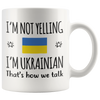 Image of [TL] Funny Ukraine Pride Gifts Mug, I'm Not Yelling I'm Ukrainian Coffee Mug, Gift Idea for Proud Wife, Husband, Friend or Coworker Featuring the Country Flag, 11oz