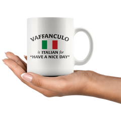 [TL] Italian Coffee Mug, Vaffanculo Is Italian For Have A Nice Day Coffee Mug, Funny Mug, Coffee Cup Gift, Gift Idea For Coworkers, Gift For Friends, 11 oz Coffee Mug by Stikimor