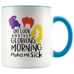 [TL] Hocus Pocus Oh Look Another Glorious Morning Halloween Mug - Sanderson Sisters Halloween Coffee Cup - Hocus Pocus Coffee Cup - Hocus Pocus Mug Halloween Present