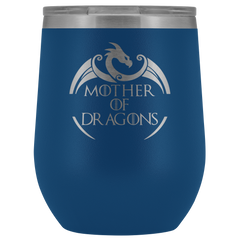 VnSupertramp Mother of Dragons 12oz Wine Tumbler - Personalized Mother's Day Gift - Game of Thrones Fans Lovers - D1