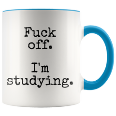 [TL] F*ck Off I'm Studying Mug, Funny Gifts for Students, College Student Gift, Nursing Student Mug, Back to School Gift