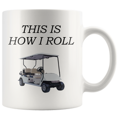 [TL] Best Funny Golf Coffee Mug This is How I Roll Golf Cart Novelty Cup Joke Great Gag Gift Idea For Office Work Adult Humor Employee Boss Golfers