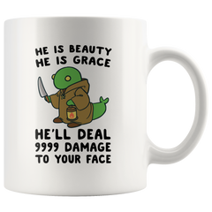 [Teelaunch] Cute Mug HE IS BEAUTY, HE IS GRACE, HE'LL DEAL 9999 DAMAGE TO YOUR FACE - TONBERRY COFFEE MUG