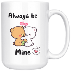 [TEELAUNCH] Milk and Mocha Bear Funny Always Be Mine Mug Gift (White, 15 oz)