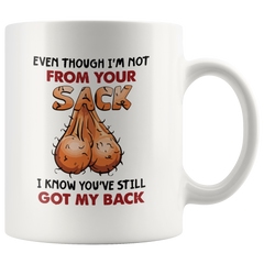 [TL] Funny Stepdad Coffee Mug, Even Though I'm Not From Your Sack, Bonus Dad, Stepfather, Father's Day Gift, Gifts for Stepdad from Stepson Stepdaughter, Christmas Birthday Gifts