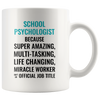 Image of [TL] Andaz Press 11oz. Coffee Mug Gift for Men or Women, School Psychologist Because Super Amazing Life Changing Miracle Worker Isn't an Official Job Title, 1-Pack, Drinking Cup Birthday Christmas Gift