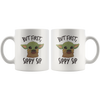 Image of [TL] Movie Coffee Mug - But First Sippy - The Green Baby Alien Space Child Mando The Force Jedi Lightsaber Darth Skywalker TV Series Science Fiction