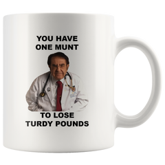 [TL] Funny Premium Dr Nowzaradan Mug Dr Now You have one munt Funny mug Funny Weight Loss Mug Dr Now Mug Motivational Mug Weight Loss Mug Gifts Cups Mug Set Birthday Fathers Mothers Day Gifts 11oz