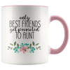 Image of [TL] Only the Best Friends Get Promoted to Auntie Coffee Mug or Tea Cup 11 Ounce