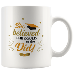 [TL] Graduation Mug Gift 2021-She Believed She Could So She Did-reat Gift for College and High School Graduates - Pandemic Graduation - Graduation Present for Him/Her-11 oz Coffee Mug