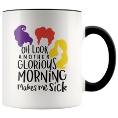 [TL] Hocus Pocus Oh Look Another Glorious Morning Halloween Mug - Sanderson Sisters Halloween Coffee Cup - Hocus Pocus Coffee Cup - Hocus Pocus Mug Halloween Present